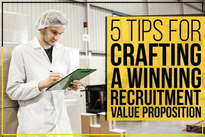5 Tips For Crafting A Winning Recruitment Value Proposition